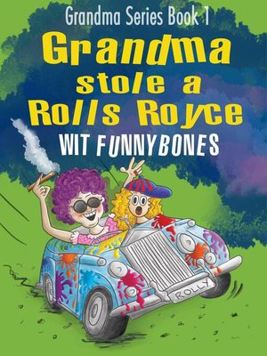 cover image of Grandma stole a Rolls Royce